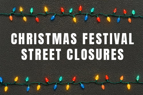 Street closures announced for 99th Annual Christmas Festival ...